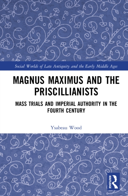 Magnus Maximus and the Priscillianists