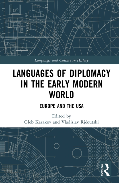 Languages of Diplomacy in the Early Modern World