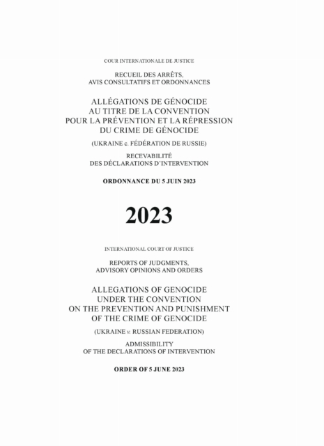Allegations of Genocide Under the Convention on the Prevention and Punishment of the Crime of Genocide (Ukraine V. Russian Federation)