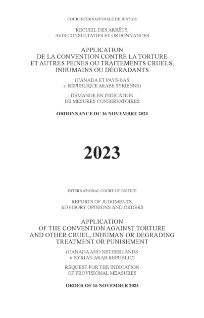 Application of the Convention Against Torture and Other Cruel, Inhuman or Degrading Treatment or Punishment (Canada and the Netherlands V. Syrian Arab Republic)