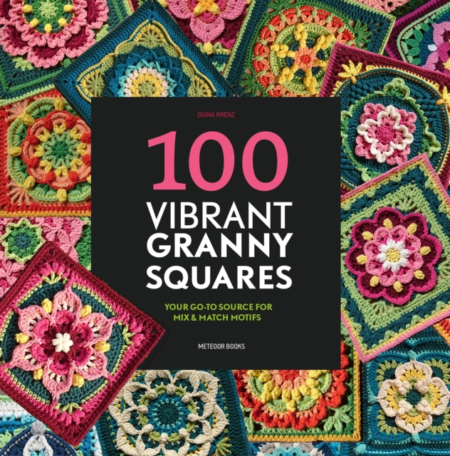 100 Vibrant Granny Squares