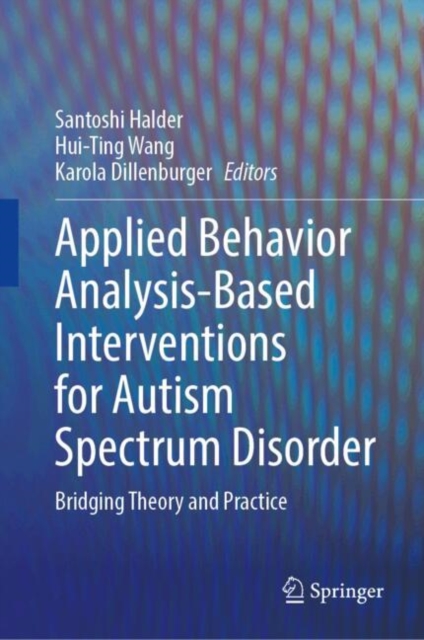 Applied Behavior Analysis-Based Interventions for Autism Spectrum Disorder