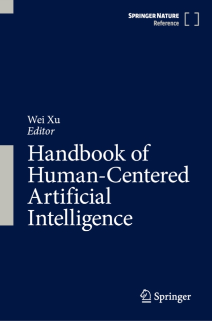 Handbook of Human-Centered Artificial Intelligence