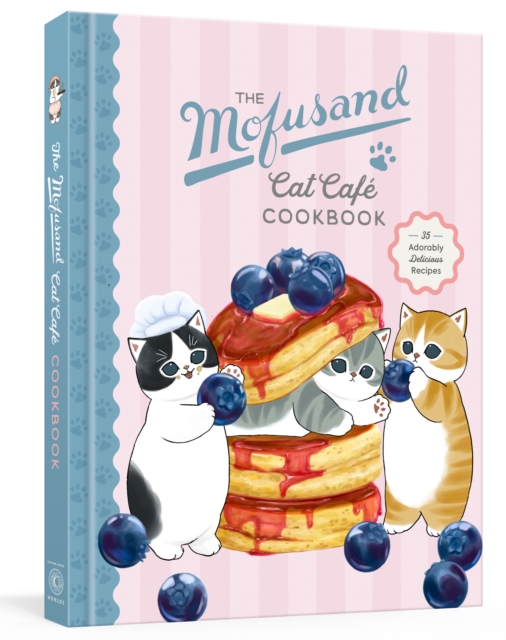 The Mofusand Cat Cafe Cookbook