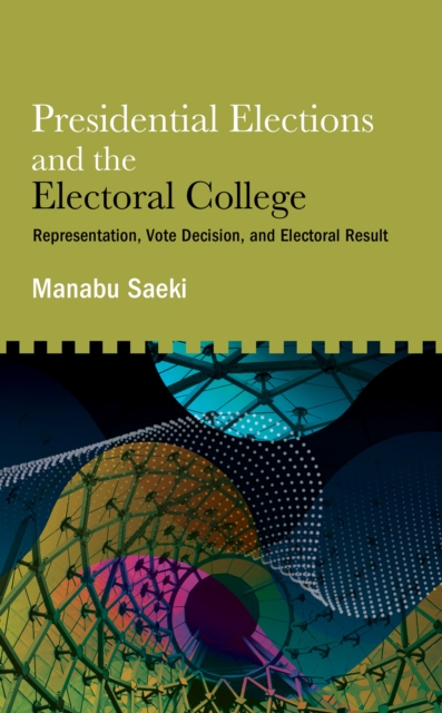 Presidential Elections and the Electoral College