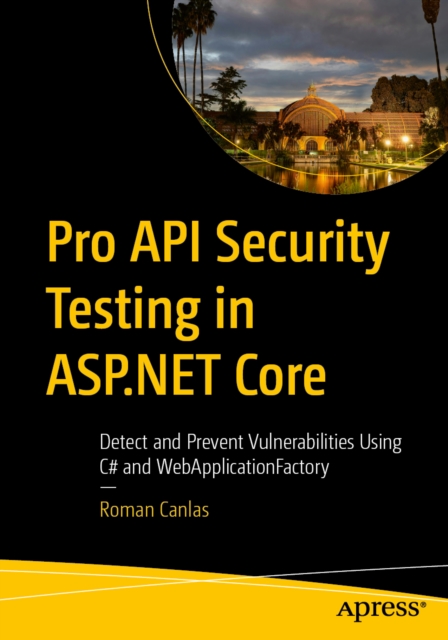 Pro API Security Testing in ASP.NET Core