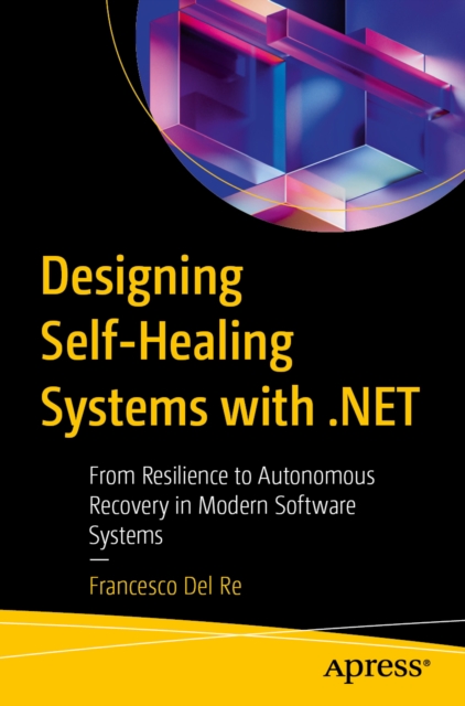 Designing Self-Healing Systems with .NET