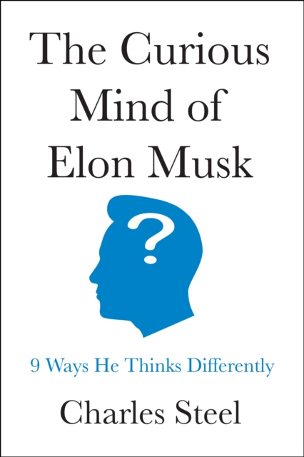 The Curious Mind of Elon Musk
