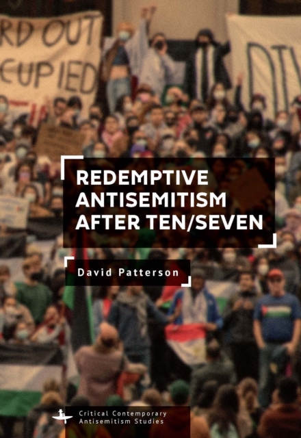 Redemptive Antisemitism after Ten/Seven