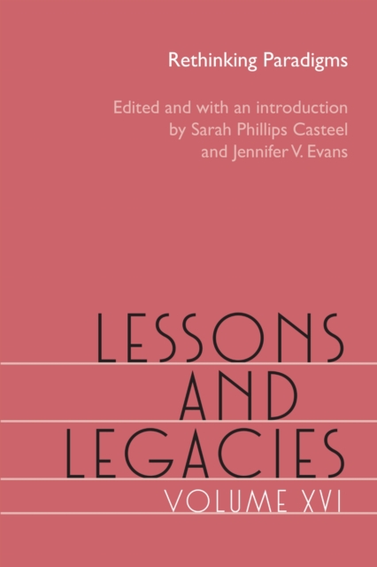 Lessons and Legacies, Volume XVI