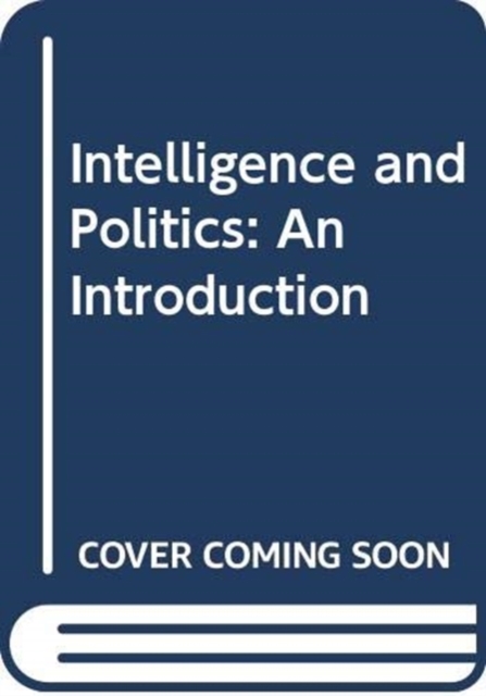 Intelligence and Politics