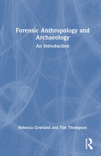 Forensic Anthropology and Archaeology
