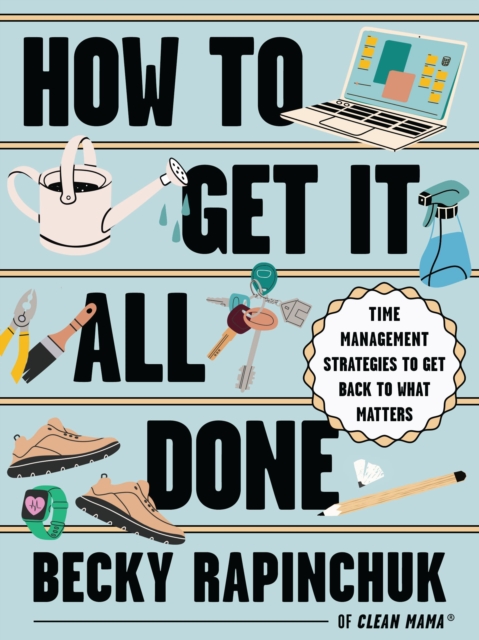 How to Get It All Done