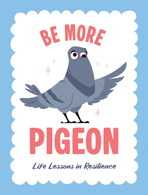 Be More Pigeon