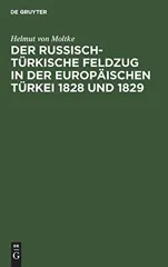 Der Russisch-Turkische Feldzug in Der Europaischen Turkei 1828 Und 1829