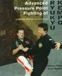 ADVANCED PRESSURE POINT FIGHTING OF RYU