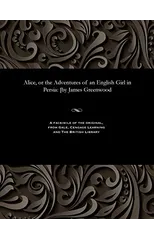Alice, or the Adventures of an English Girl in Persia