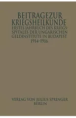 Erstes Jahrbuch des Kriegsspitals der Geldinstitute in Budapest