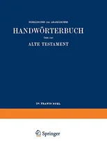 Wilhelm Gesenius’ Hebraisches und Aramaisches Handworterbuch uber das Alte Testament