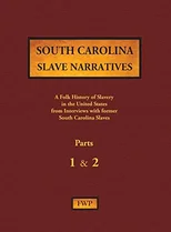 South Carolina Slave Narratives - Parts 1 & 2