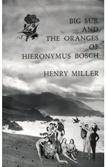 Big Sur and the Oranges of Hieronymus Bosch