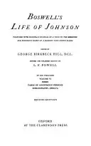 Boswell's Life of Johnson together with Boswell's Journal of a Tour to the Hebrides and Johnson's Diary of a Journal into North Wales