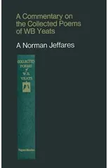 A Commentary on the Collected Poems of W. B. Yeats