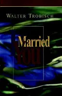I Married You