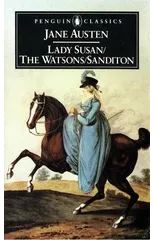 Lady Susan, the Watsons, Sanditon
