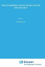 The Interpretation of Quantum Mechanics (1974)