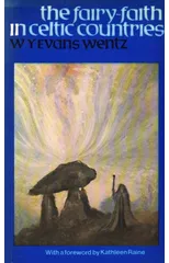 The Fairy Faith in Celtic Countries