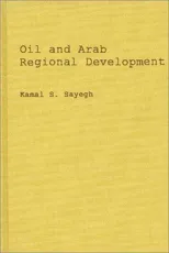 Oil and Arab Regional Development. (Revised)