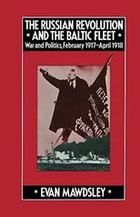 The Russian Revolution and the Baltic Fleet