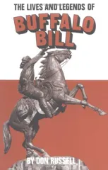 The Lives and Legends of Buffalo Bill
