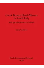 Greek Bronze Hand Mirrors from Italy, with Special Reference to Calabria