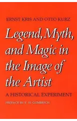 Legend, Myth, and Magic in the Image of the Artist