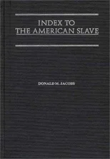 Index to The American Slave