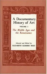 A Documentary History of Art, Volume 1