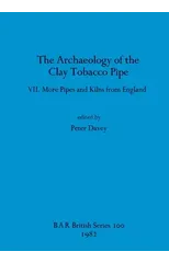 The Archaeology of the Clay Tobacco Pipe VII