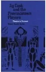 Jig Cook and the Provincetown Players