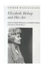 Elizabeth Bishop and Her Art