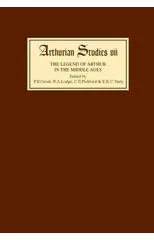 Legend of Arthur in the Middle Ages Studies presented to A H Diverres