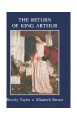 Return of King Arthur British and American Arthurian Literature since 1800