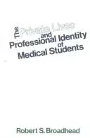 The Private Lives and Professional Identity of Medical Students