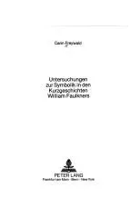 Untersuchungen zur Symbolik in den Kurzgeschichten William Faulkners