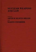 Nuclear Weapons and Law