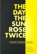 The Day the Sun Rose Twice