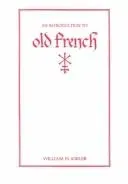 An Introduction to Old French
