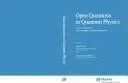 Open Questions in Quantum Physics