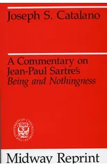 A Commentary on Jean-Paul Sartre's Being and Nothingness